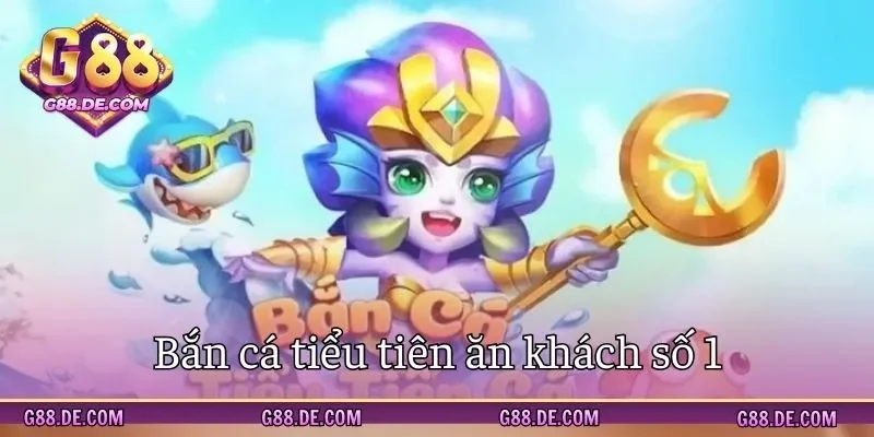 Game săn mồi tiểu tiên cực hot trên sân chơi